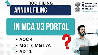 ANNUAL FILING IN MCA V3 PORTAL  AOC 4  MGT 7A ADT 1  ROC FILING IN V3 PORTAL  SYNOPSIS 24 [upl. by Lledner]