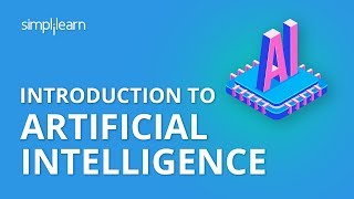 Introduction To Artificial Intelligence  What Is AI Artificial Intelligence Tutorial Simplilearn [upl. by Kimmi]