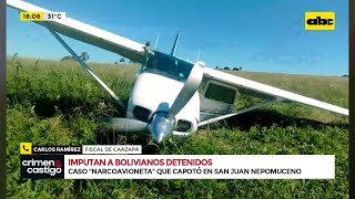 Caso de la avioneta que capotó en San Juan Nepomuceno imputan a los ‘’narcopilotos’’ bolivianos [upl. by Llednar]