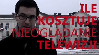 ILE KOSZTUJE NIEOGLĄDANIE TELEWIZJI [upl. by Nosnaj]