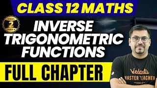 Inverse Trigonometric Functions  Class 12 Maths  Complete NCERT Chapter 2  Harsh Sir VedantuMath [upl. by Hpesojnhoj]