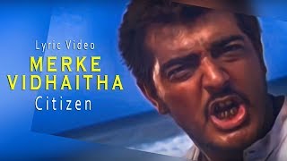 Merke Lyric Video  Citizen  Ajith Kumar  Meena Vasundhara Das  Deva  Tamil Film Songs [upl. by Willey]