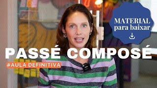 PASSÉ COMPOSÉ  AULA COMPLETA COM MATERIAL GRATUITO  FRANCÊS [upl. by Ylaek468]