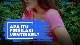 Apa Itu Fibrilasi Ventrikel [upl. by Eioj65]