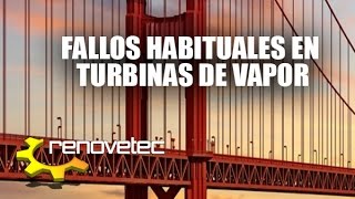 FALLOS HABITUALES EN TURBINAS DE VAPOR [upl. by Egiedan158]