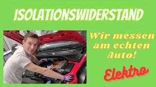 Isolationswiderstandsmessung am Elektroauto [upl. by Loralee]