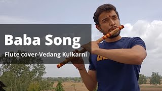 Baba Song  Ventilator Movie  Flute Cover by Vedang Kulkarni [upl. by Tempa]