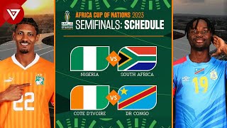 🟢 SemiFinals Schedule Africa Cup of Nations 2023 2024 Match Fixtures [upl. by Simonsen]