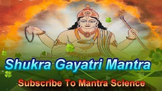 Shri Shukra Gayatri Mantra श्री शुक्र गायत्री मन्त्र [upl. by Inamik]