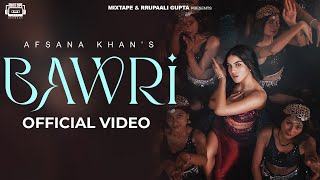 Bawri Official Video  Afsana Khan  Aveera Singh Masoon  Saajz  Kavvy Riyaaz  Trip Beats [upl. by Paolina]