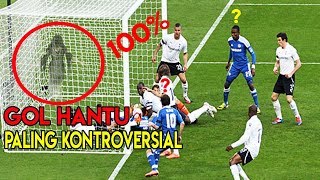 5 GOL HANTU PALING KONTROVESIAL DALAM SEJARAH SEPAK BOLA [upl. by Netsyrc248]