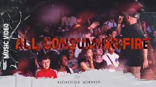 All Consuming Fire Live at Fearless Co Official Music Video  Audacious Worship [upl. by Bottali]