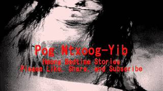 Pog Ntxoog Yib [upl. by Naved]