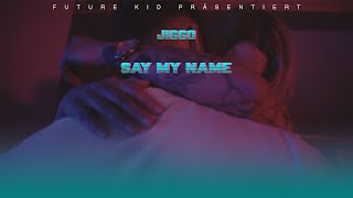 JIGGO  SAY MY NAME prod by Young Taylor Official Video [upl. by Burk]