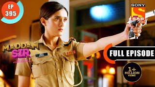 Mira Solves The Case  Maddam Sir  Ep 395  Full Episode  11 Jan 2022 [upl. by Sivel]