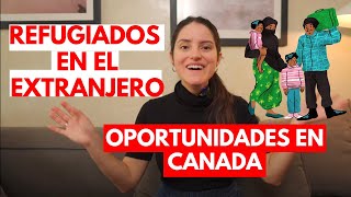 REFUGIADOS ahora pueden venir a CANADÁ Refugiados en el extranjero [upl. by Keverian]