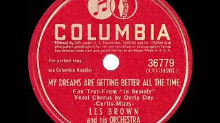 1945 HITS ARCHIVE My Dreams Are Getting Better All The Time  Les Brown Doris Day voc 1 record [upl. by Emoraj832]