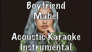 Mabel  Boyfriend acoustic karaoke instrumental [upl. by Pizor]