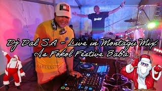 DJ Dal SA  Live In Montagu  Is Fokol Festive Baba CBR Round 2 Mix 2023 Die Doring Steek [upl. by Ahsote]