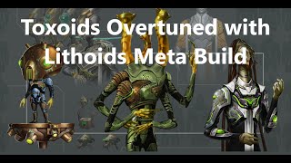 Stellaris Toxoids  Overtuned with Lithoids Meta Build [upl. by Hoy]