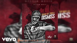 Tommy Lee Sparta  Dismiss Audio [upl. by Oicnerolf]