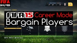 FIFA 15 Career Mode Bargain Players [upl. by Eytak16]