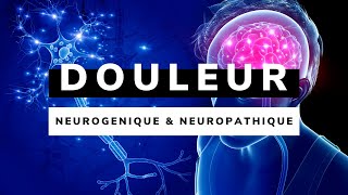 Types de DOULEUR douleur NEUROGÉNIQUE  NEUROPATHIQUE [upl. by Edgard]