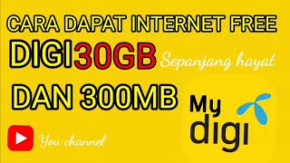 INTERNET FREE GRATIS 30GB DIGI SEPANJANG HAYAT [upl. by Ihcego116]