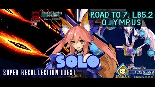 Road to 7 LB52  Tamamo Solo  Super Recollection Quests  FGO [upl. by Ynnavoig743]