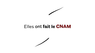 Elles ont fait le CNAM 3 [upl. by Solon]