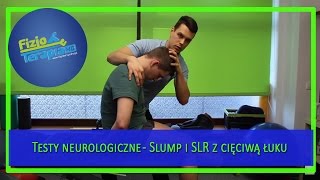 Testy neurologiczne  Slump i SLR z cięciwą łuku 104 FizjoTerapia HD [upl. by Bobbette]