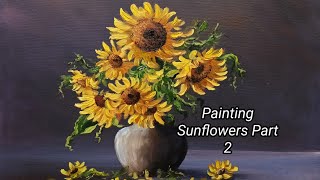 Painting Sunflowers using simple Techniques With Oils Part 2 [upl. by Ailemac487]