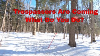 Trespassers Again  What Would You Do [upl. by Mussman]