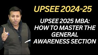 UPSEE 2025 MBA How to Master the General Awareness Section [upl. by Boyt]