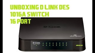 unboxing DLink DES 1016A switch 16 port [upl. by Louis]