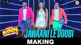 Jawaani Le Doobi  Making  Kyaa Kool Hain Hum 3  Tusshar Kapoor  Aftab Shivdasani  Gauahar Khan [upl. by Faletti]