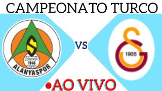 ALANYASPOR X GALATASARAY AO VIVO CAMPEONATO TURCO 15042024  EM TEMPO REAL [upl. by Monroe]