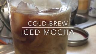 Cold Brew Coffee  Iced Mocha Recipe [upl. by Scheer]