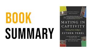 Mating in Captivity by Esther Perel  Free Summary Audiobook [upl. by Mian137]