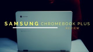 Samsung Chromebook Plus Review [upl. by Harragan158]