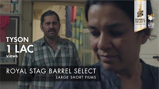 Tyson  Bhuvnesh Shetty  Royal Stag Barrel Select Large Short Films [upl. by Kcirded978]