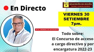 Todo sobre el CONCURSO NACIONAL DE ACCESO A CARGO DIRECTIVO Y LAS ENCARGATURAS 2022 [upl. by Radman152]