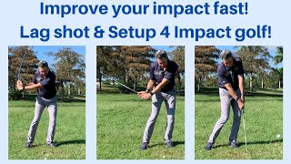 Improve your impact fast with Lag Shot Golf amp Setup 4 Impact [upl. by Changaris]