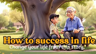 How to Success in Life  A Life Lesson Story On Growth And Success [upl. by Doerrer637]