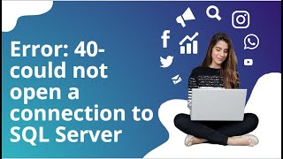 Error 40 could not open a connection to SQL Server [upl. by Goren538]