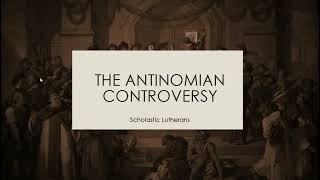 The Antinomian Controversy Scriptum 5 [upl. by Asilat]