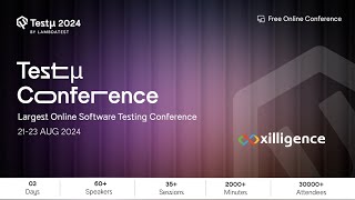 Meet our Partner  Xilligence at Testµ Conference 2024  LambdaTest [upl. by Lain]