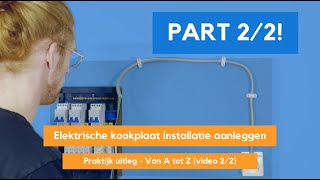 Fornuisgroep 2P2N  3PN kookgroep installatie aanleggen  Video 22  Praktijk elektrisch koken [upl. by Guttery]