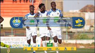 Live 4e journée Ligue1Sn 2324 GUÉDIAWAYE FC vs TEUNGUETH FC [upl. by Etnemelc]