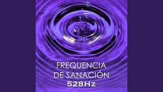 Frecuencia Solfeggio 528 Hz [upl. by Sibbie]